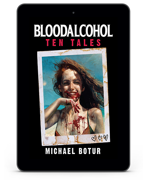 The award-winning author of acclaimed horror collection The Devil Took Her is back with ten fresh tales.  Bloodalcohol  by Michael Botur  Genre: Horror Short Stories