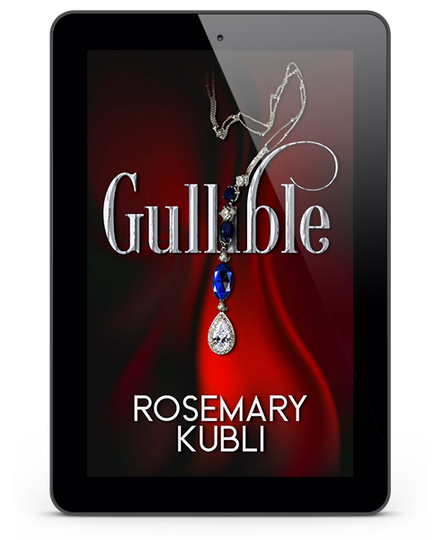 Gullible  by Rosemary Kubli