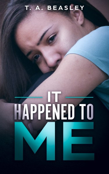 Book Cover for  contemporary mystery It Happened to Me by T.A. Beasley.