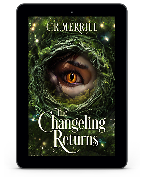 Being a fairy princess isn't all it's cracked up to be.  The Changeling Returns  by C.R. Merrill  Genre: YA Contemporary Fantasy