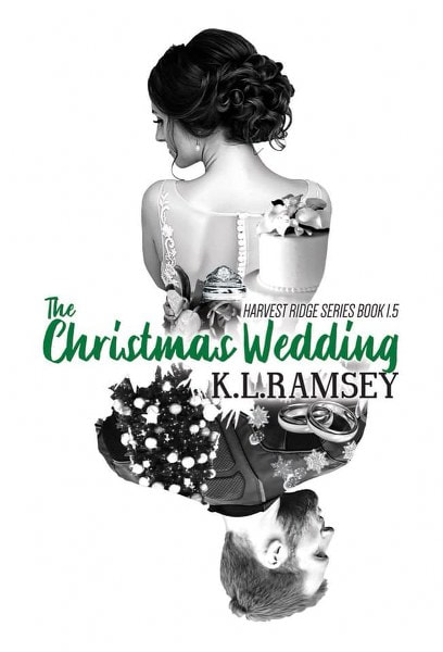 Book Cover for The Christmas Wedding from the Harvest Ridge contemporary romance series by K.L. Ramsey  .