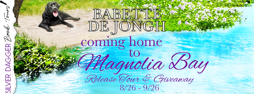 Coming Home to Magnolia Bay  Welcome to Magnolia Bay Book 3  by Babette De Jongh  Genre: Small Town Contemporary Romance